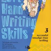 Left Hand Writing Skills: Book 3 Left Hand Writing Skills: Successful Smudge-Free Writing